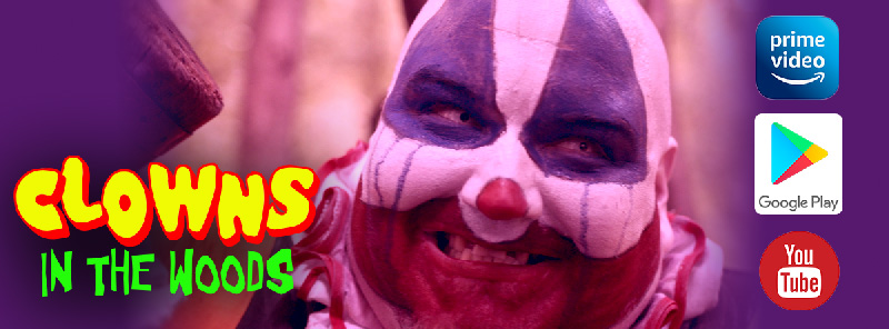 Clowns in the Woods Premieres on Streaming!