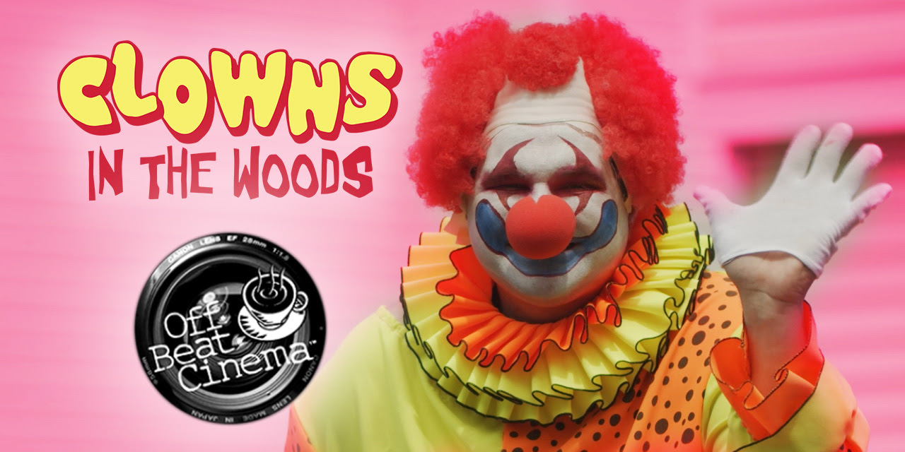 Clowns in the Woods talk on Off Beat Cinema